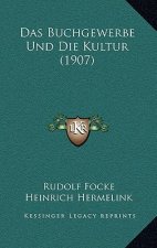 Das Buchgewerbe Und Die Kultur (1907)