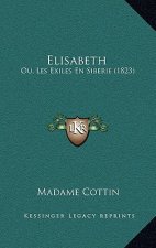 Elisabeth: Ou, Les Exiles En Siberie (1823)