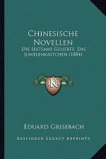 Chinesische Novellen: Die Seltsame Geliebte, Das Juwelenkastchen (1884)
