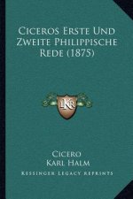 Ciceros Erste Und Zweite Philippische Rede (1875)