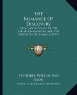 The Romance of Discovery: Being an Account of the Earliest Navigators and the Discovery of America (1917)