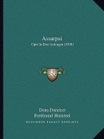 Assarpai: Oper in Drei Aufzugen (1898)