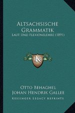 Altsachsische Grammatik: Laut Und Flexionslehre (1891)