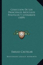 Coleccion de Los Principales Articulos Politicos y Literarios (1859)