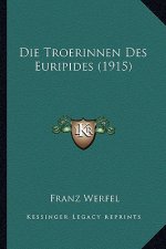 Die Troerinnen Des Euripides (1915)