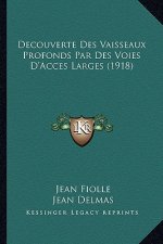 Decouverte Des Vaisseaux Profonds Par Des Voies D'Acces Larges (1918)