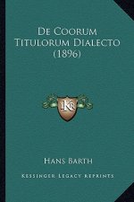 de Coorum Titulorum Dialecto (1896)