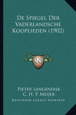 de Spiegel Der Vaderlandsche Kooplieden (1902)