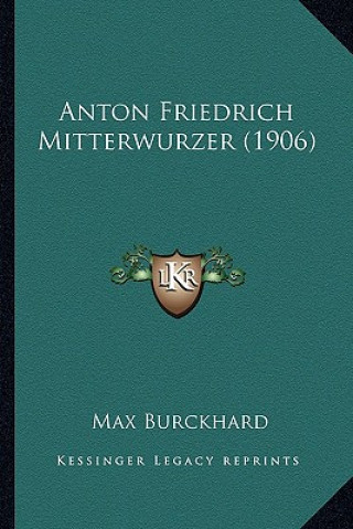 Anton Friedrich Mitterwurzer (1906)