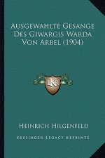 Ausgewahlte Gesange Des Giwargis Warda Von Arbel (1904)