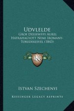Udvlelde: Grof Dessewffy Aurel Hatrahagyott Nemi Iromany-Toredekeivel (1843)