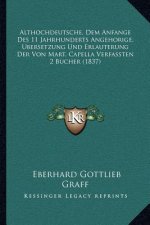 Althochdeutsche, Dem Anfange Des 11 Jahrhunderts Angehorige, Bersetzung Und Erlauterung Der Von Mart. Capella Verfassten 2 Bucher (1837)