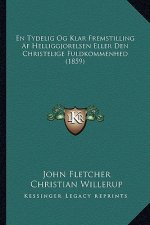 En Tydelig Og Klar Fremstilling AF Helliggjorelsen Eller Den Christelige Fuldkommenhed (1859)