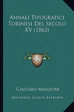 Annali Tipografici Torinesi del Secolo XV (1863)