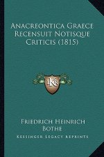 Anacreontica Graece Recensuit Notisque Criticis (1815)