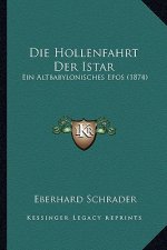 Die Hollenfahrt Der Istar: Ein Altbabylonisches Epos (1874)