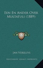 Een En Ander Over Multatuli (1889)