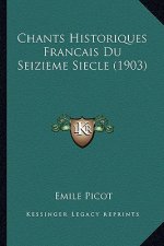 Chants Historiques Francais Du Seizieme Siecle (1903)