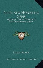 Appel Aux Honnetes Gens: Quelques Pages D'Histoire Contemporaine (1849)