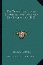 Die Transitorischen Bewusstseinsstorungen Der Epileptiker (1903)