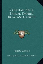 Coffhad Am y Parch. Daniel Rowlands (1839)