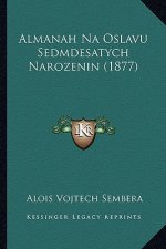 Almanah Na Oslavu Sedmdesatych Narozenin (1877)