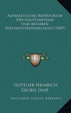 Alphabetisches Repertorium Der Hautsymptome Und Ausseren Substanzveranderungen (1849)