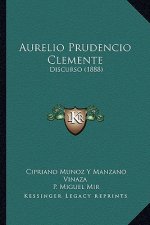 Aurelio Prudencio Clemente: Discurso (1888)