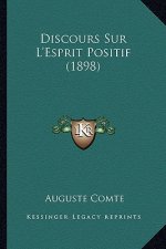 Discours Sur L'Esprit Positif (1898)