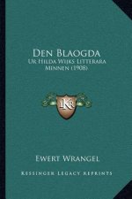 Den Blaogda: Ur Hilda Wijks Litterara Minnen (1908)