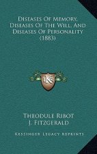 Diseases of Memory, Diseases of the Will, and Diseases of Personality (1883)