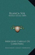 Blanca Sol: Novela Social (1889)