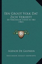 Een Groot Volk DAT Zich Verheft: de Vereenigde Staten in 1861 (1861)