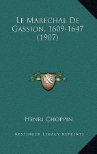 Le Marechal de Gassion, 1609-1647 (1907)