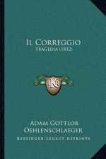 Il Correggio: Tragedia (1812)