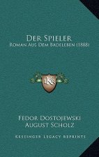Der Spieler: Roman Aus Dem Badeleben (1888)