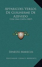 Apparicoes Versos de Guilherme de Azevedo: Com Uma Carta (1867)