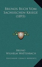 Brunos Buch Vom Sachsischen Kriege (1893)