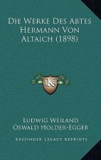 Die Werke Des Abtes Hermann Von Altaich (1898)