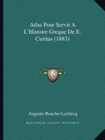 Atlas Pour Servir A L'Histoire Greque de E. Curtius (1883)