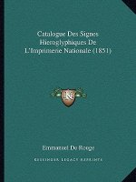 Catalogue Des Signes Hieroglyphiques de L'Imprimerie Nationale (1851)