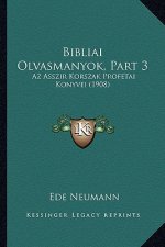 Bibliai Olvasmanyok, Part 3: AZ Asszir Korszak Profetai Konyvei (1908)