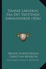 Danske Laegebog Fra Det Trettende Aarhundrede (1826)