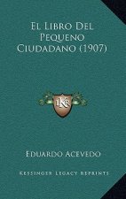 El Libro del Pequeno Ciudadano (1907)