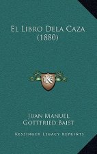 El Libro Dela Caza (1880)