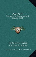 Aminte: Traduction Du Sieur de La Brosse (1882)