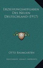 Erziehungsaufgaben Des Neuen Deutschland (1917)