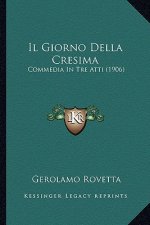 Il Giorno Della Cresima: Commedia in Tre Atti (1906)