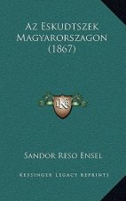 AZ Eskudtszek Magyarorszagon (1867)