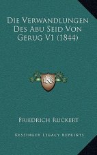 Die Verwandlungen Des Abu Seid Von Gerug V1 (1844)